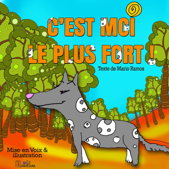 C EST MOI LE PLUS FORT Conte audio + Coloriage Cie Marie K luna